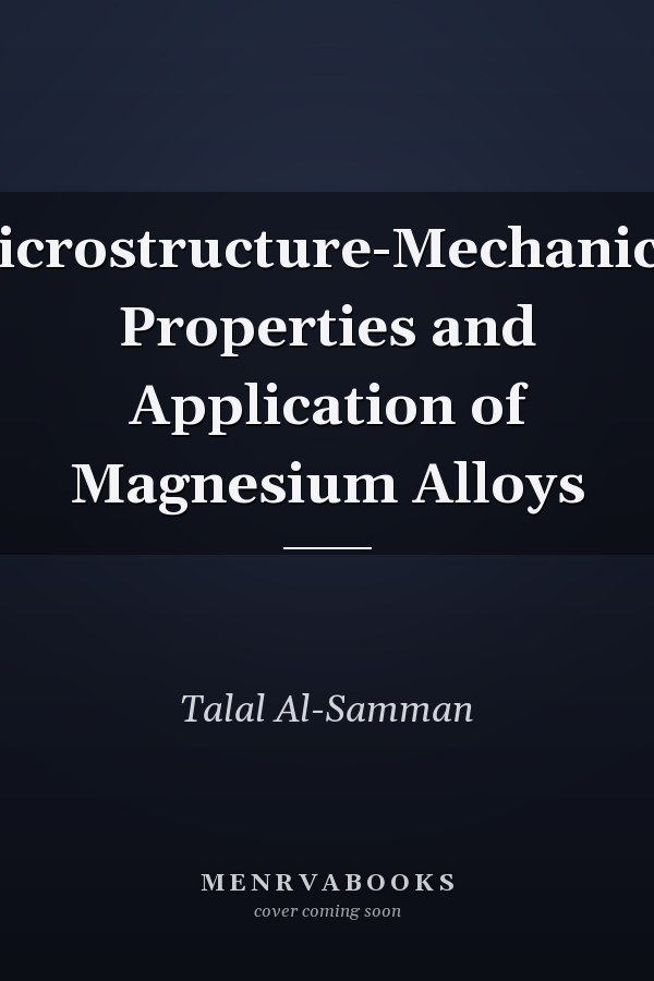 Microstructure-Mechanical Properties and Application of Magnesium Alloys