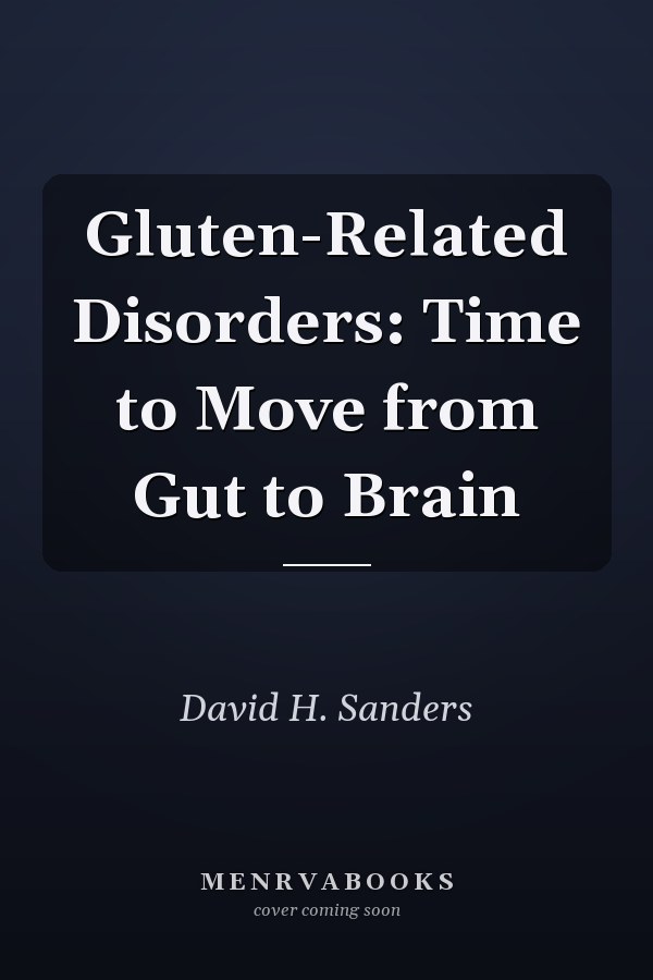 Gluten-Related Disorders: Time to Move from Gut to Brain
