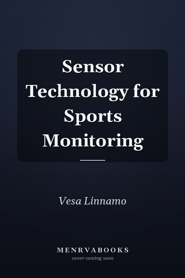 Sensor Technology for Sports Monitoring