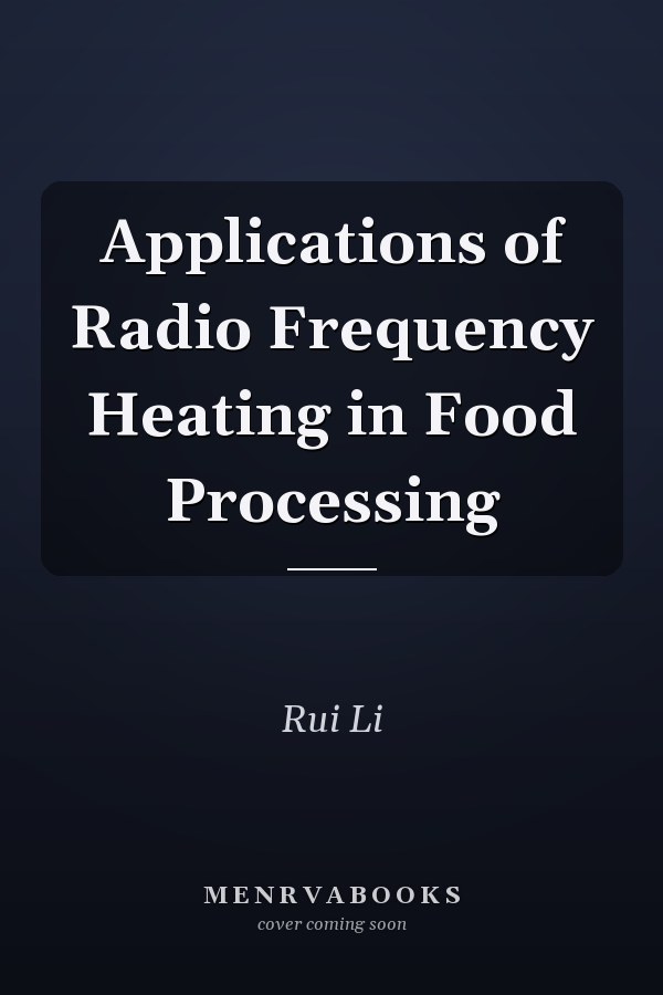 Applications of Radio Frequency Heating in Food Processing