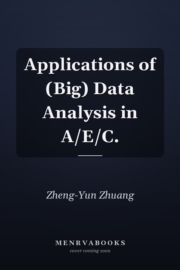 Applications of (Big) Data Analysis in A/E/C.