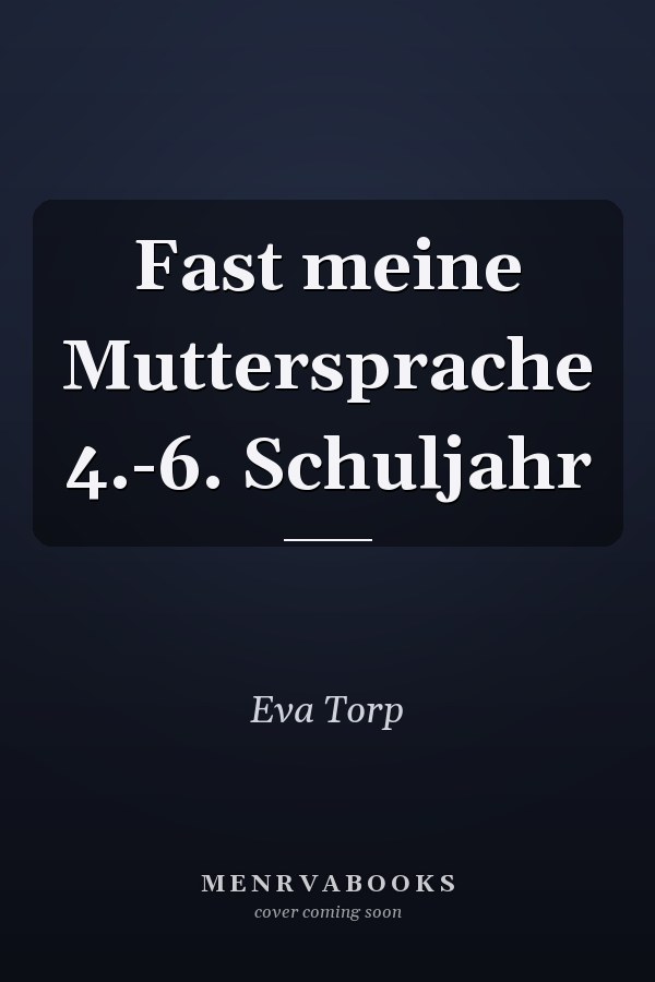 Fast meine Muttersprache 4.-6. Schuljahr