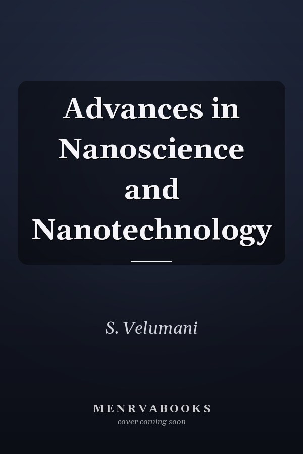 Advances in Nanoscience and Nanotechnology