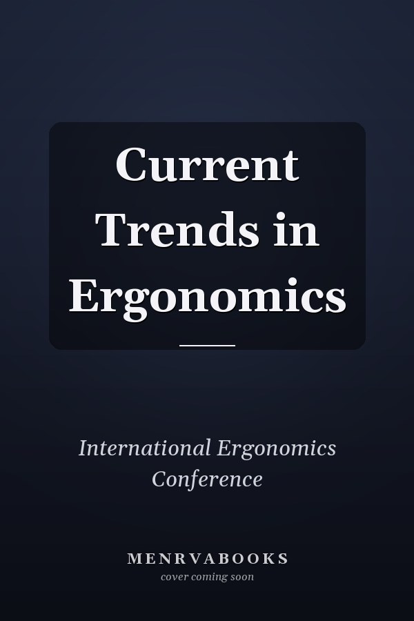 Current Trends in Ergonomics