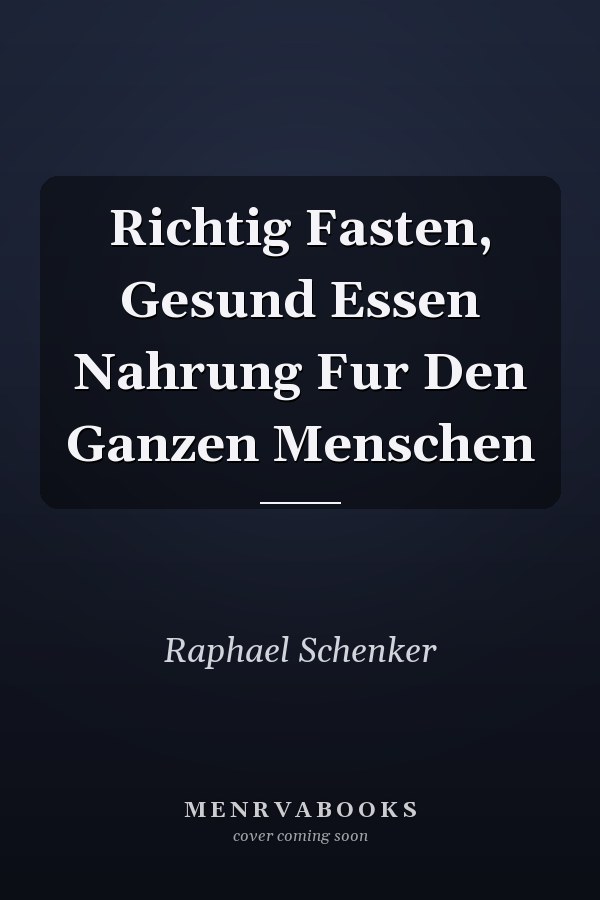 Richtig Fasten, Gesund Essen Nahrung Fur Den Ganzen Menschen