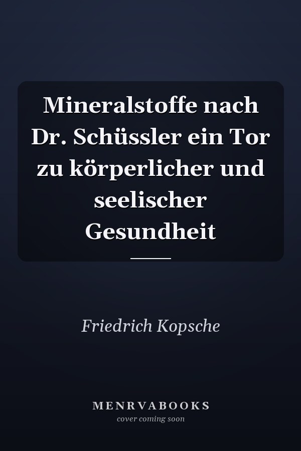 Mineralstoffe nach Dr. Schüssler ein Tor zu körperlicher und seelischer Gesundheit