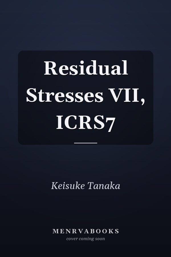 Residual Stresses VII, ICRS7