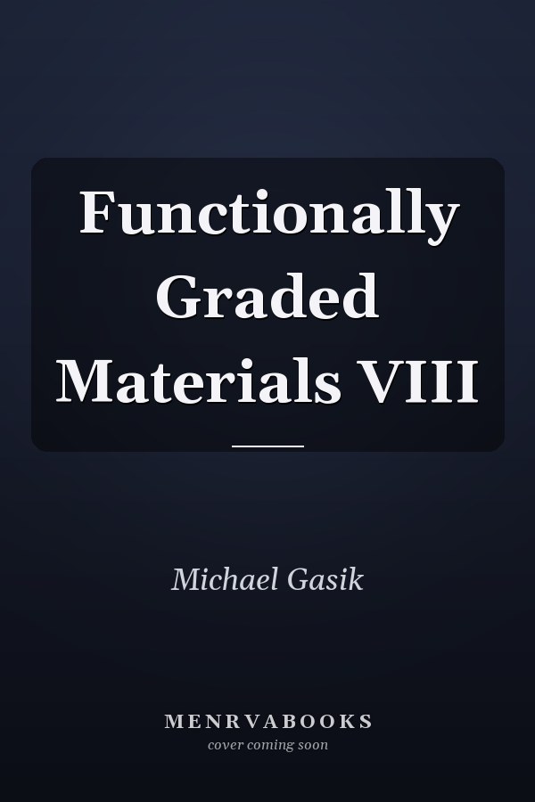 Functionally Graded Materials VIII