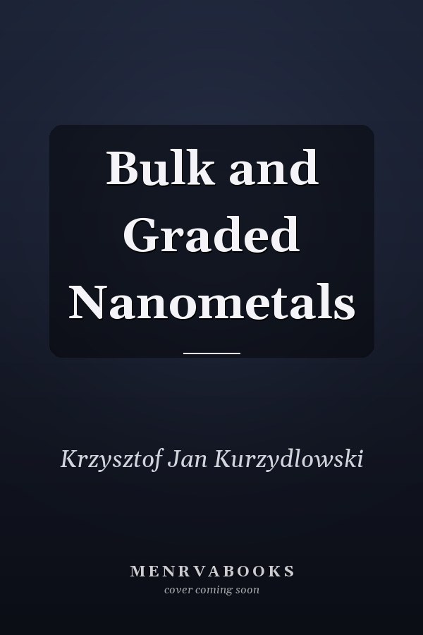 Bulk and Graded Nanometals