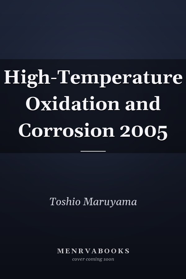 High-Temperature Oxidation and Corrosion 2005