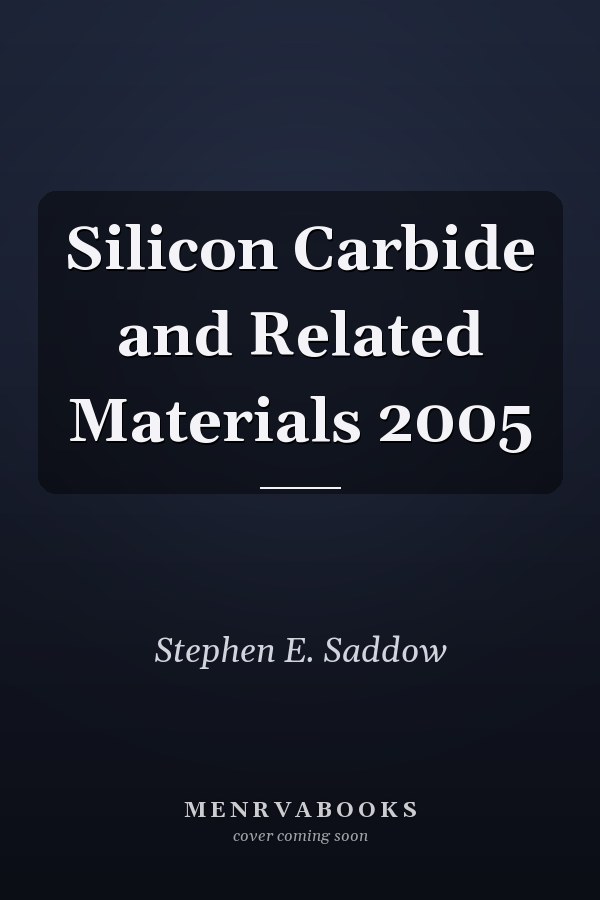 Silicon Carbide and Related Materials 2005