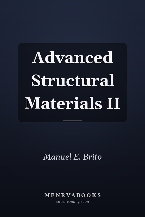 Advanced Structural Materials II