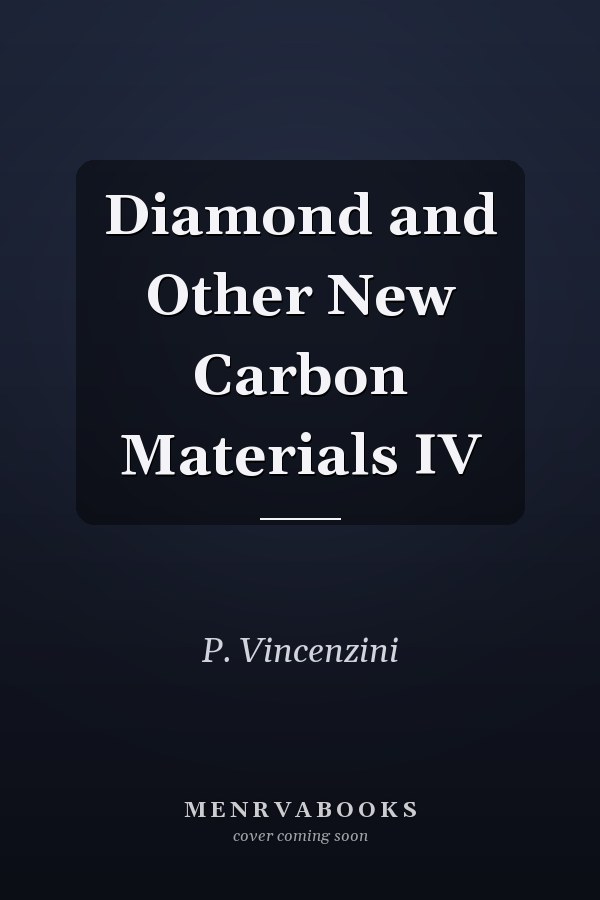 Diamond and Other New Carbon Materials IV
