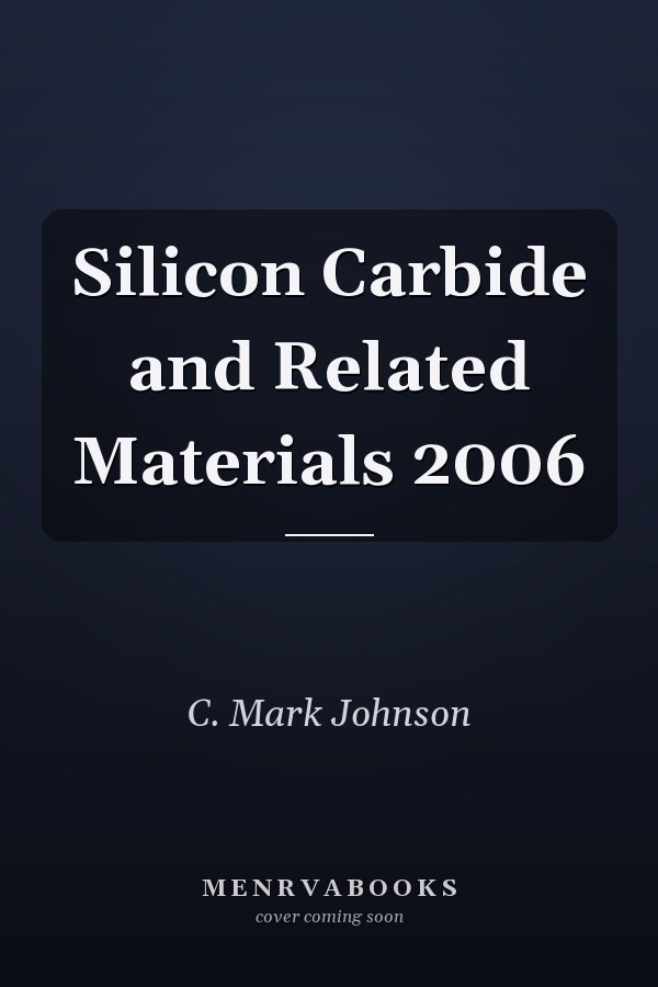 Silicon Carbide and Related Materials 2006