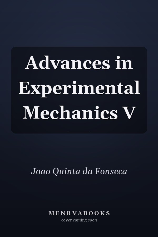 Advances in Experimental Mechanics V