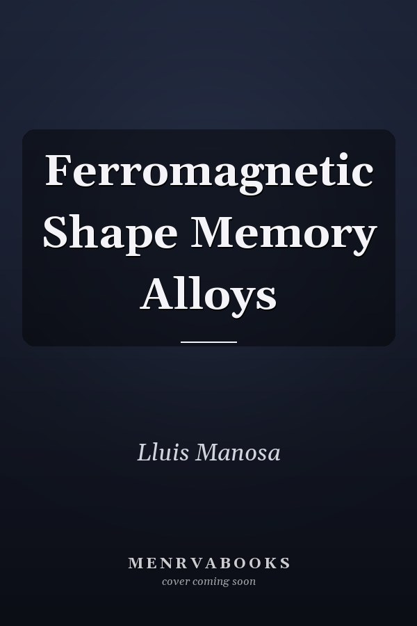 Ferromagnetic Shape Memory Alloys