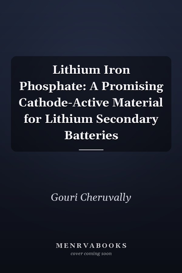 Lithium Iron Phosphate: A Promising Cathode-Active Material for Lithium Secondary Batteries