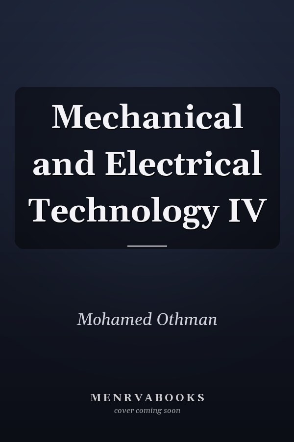 Mechanical and Electrical Technology IV