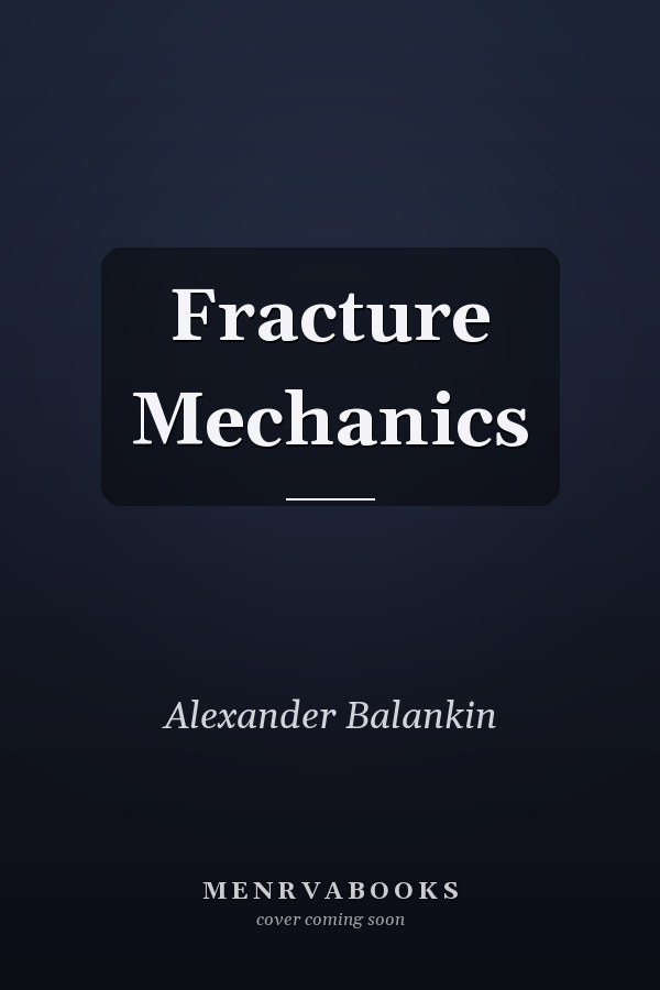 Fracture Mechanics