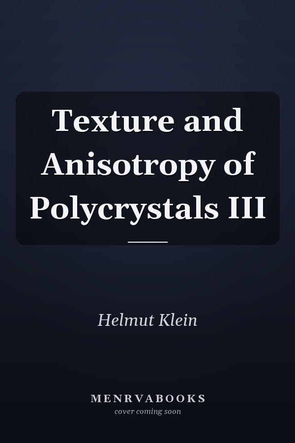Texture and Anisotropy of Polycrystals III