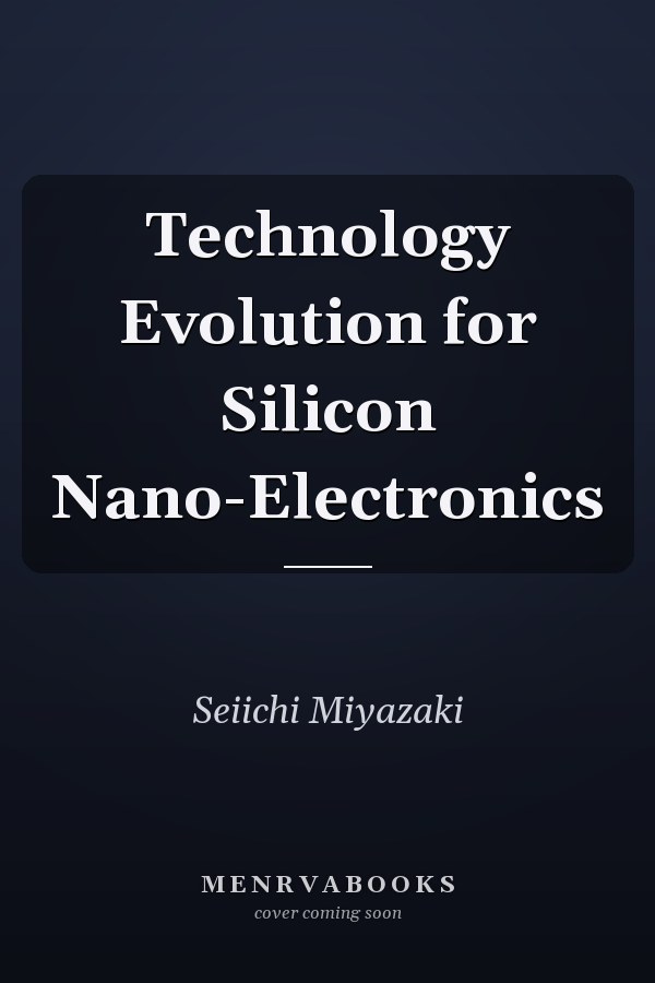 Technology Evolution for Silicon Nano-Electronics