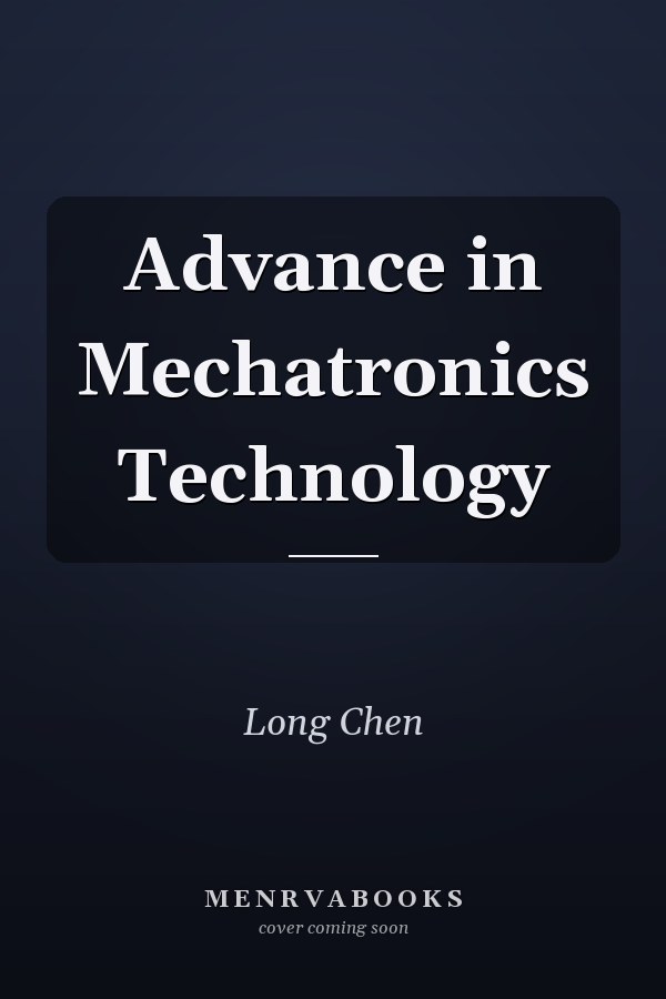 Advance in Mechatronics Technology
