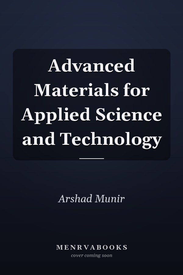 Advanced Materials for Applied Science and Technology