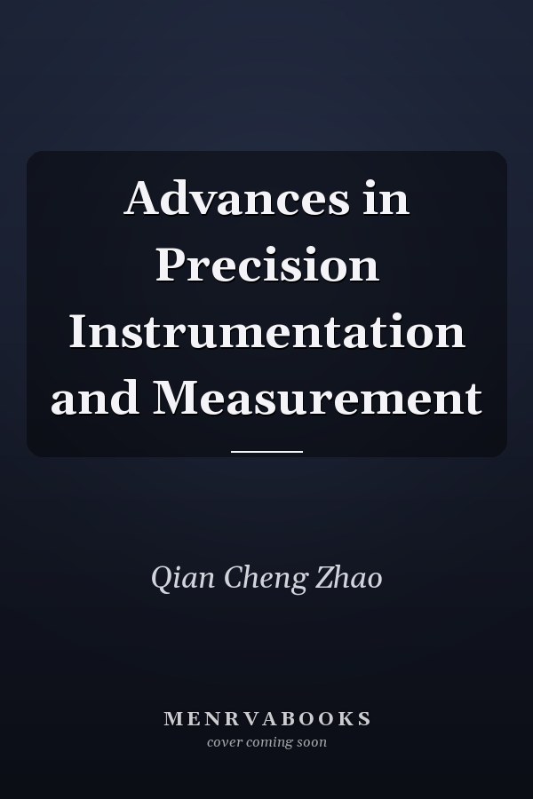 Advances in Precision Instrumentation and Measurement