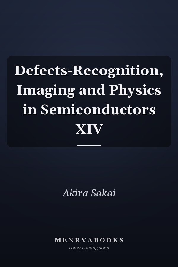Defects-Recognition, Imaging and Physics in Semiconductors XIV