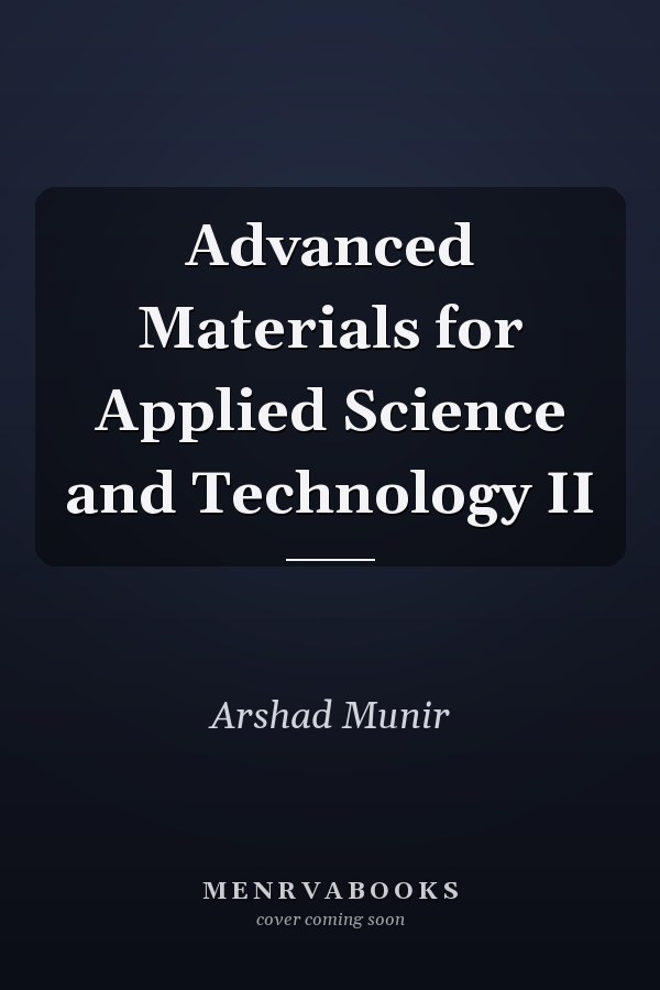 Advanced Materials for Applied Science and Technology II
