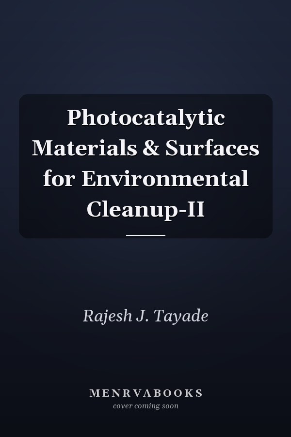 Photocatalytic Materials & Surfaces for Environmental Cleanup-II
