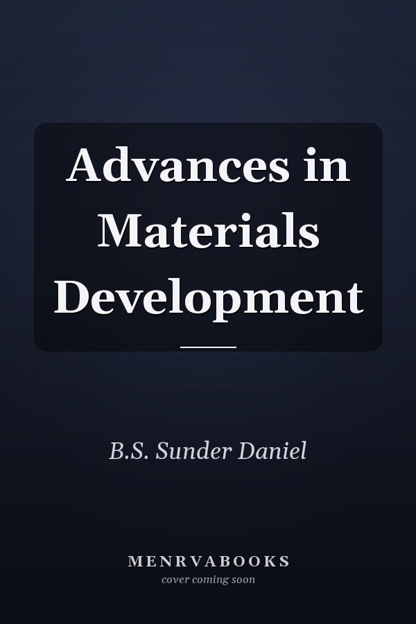Advances in Materials Development