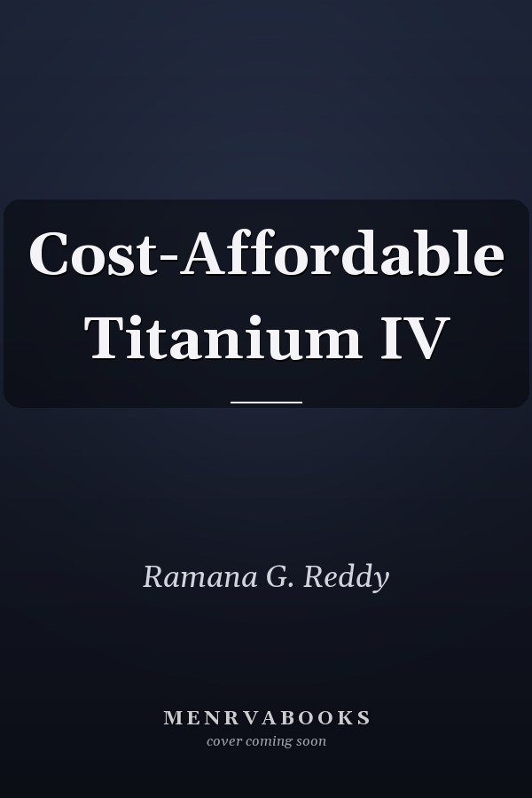 Cost-Affordable Titanium IV