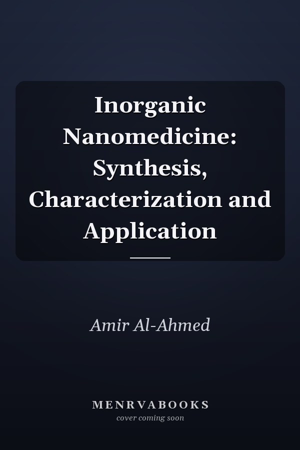 Inorganic Nanomedicine: Synthesis, Characterization and Application