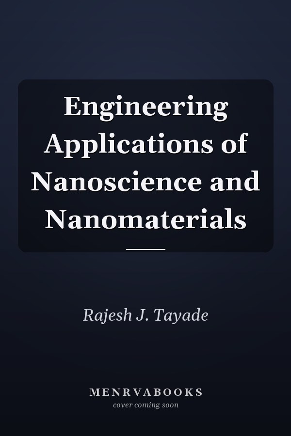Engineering Applications of Nanoscience and Nanomaterials