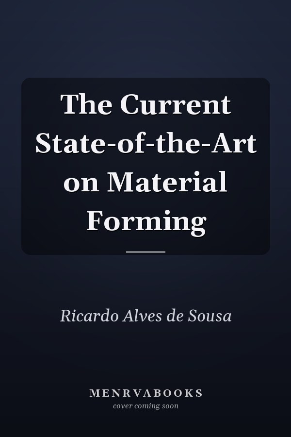 The Current State-of-the-Art on Material Forming