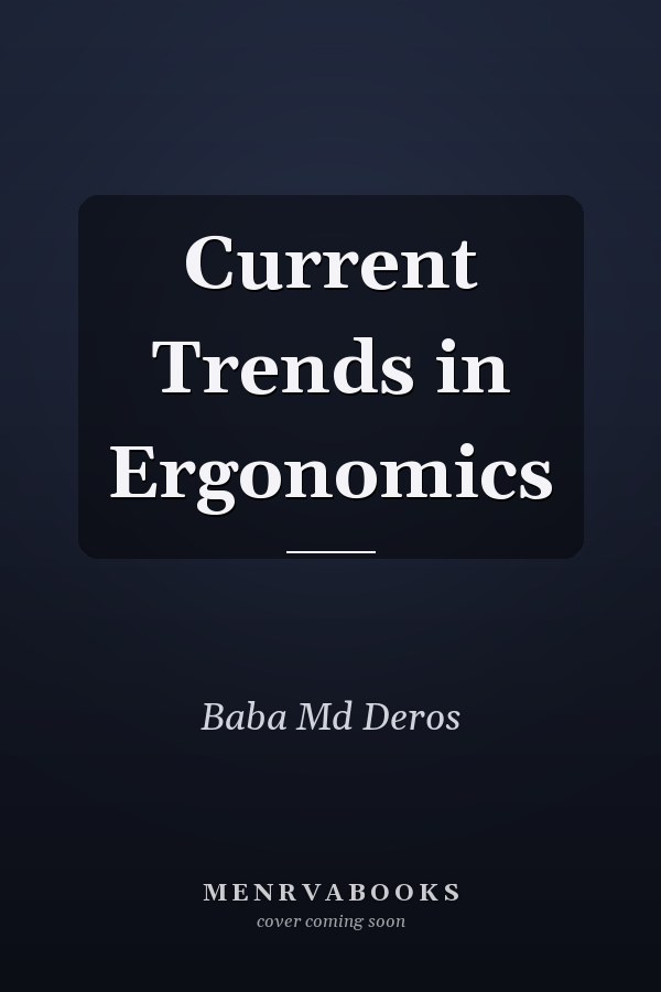 Current Trends in Ergonomics