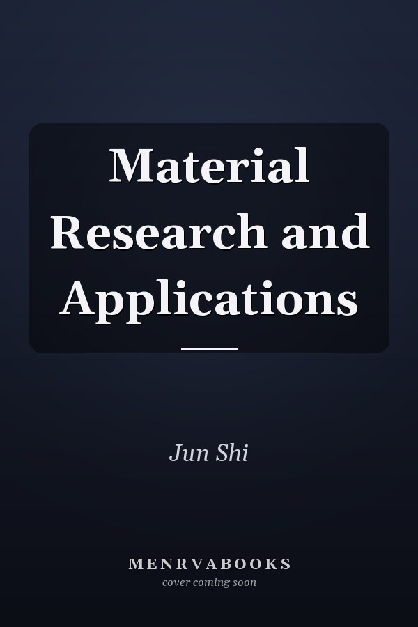 Material Research and Applications