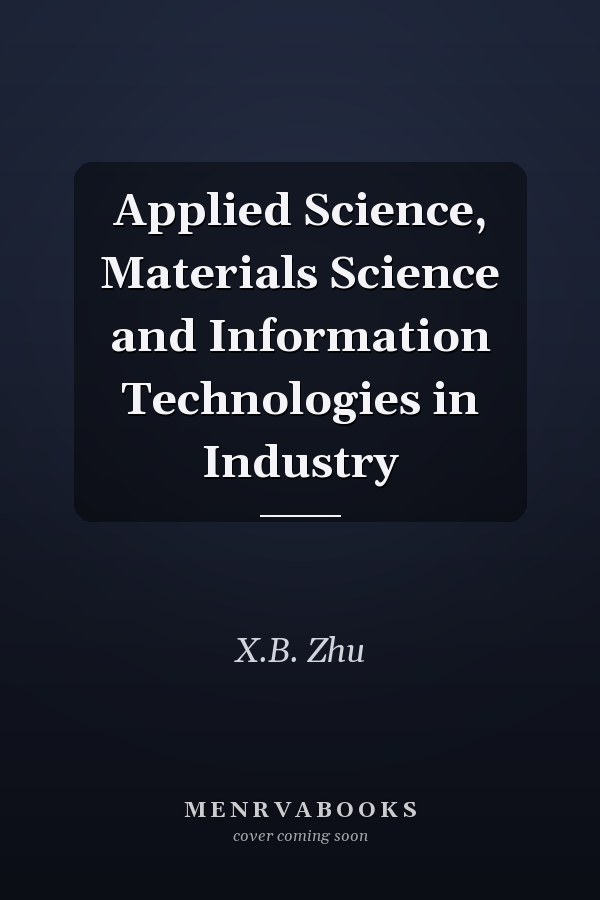 Applied Science, Materials Science and Information Technologies in Industry