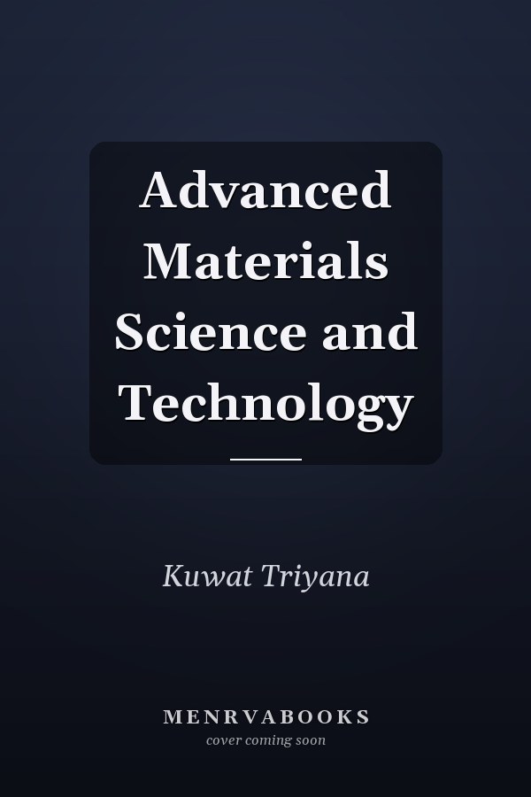 Advanced Materials Science and Technology