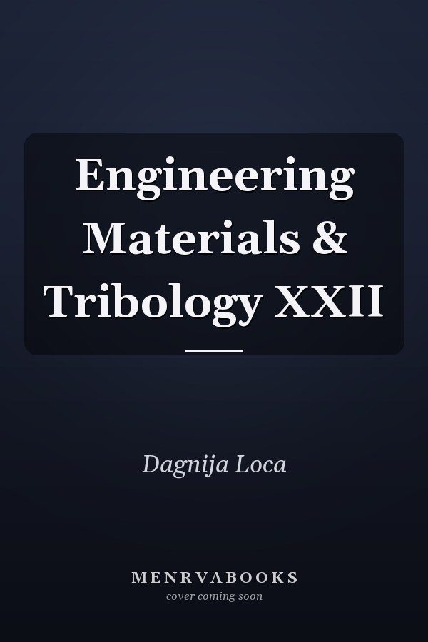 Engineering Materials & Tribology XXII