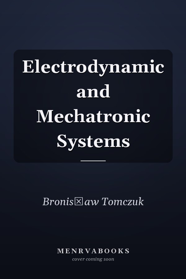 Electrodynamic and Mechatronic Systems