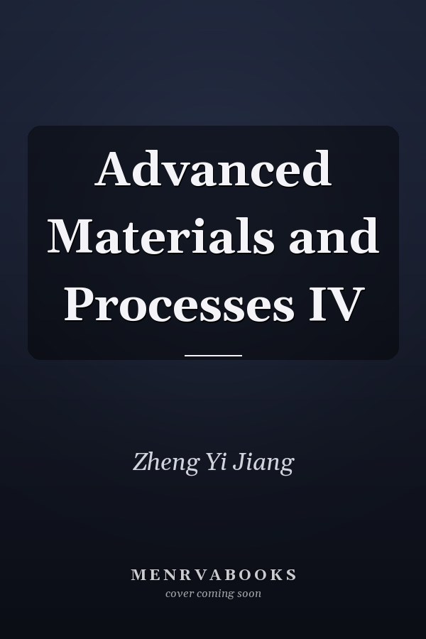 Advanced Materials and Processes IV