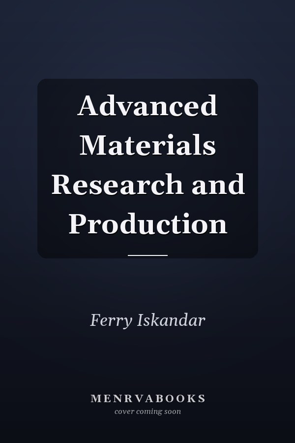 Advanced Materials Research and Production