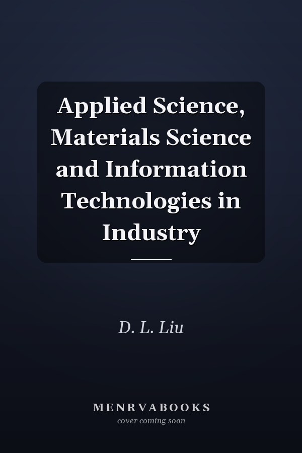 Applied Science, Materials Science and Information Technologies in Industry