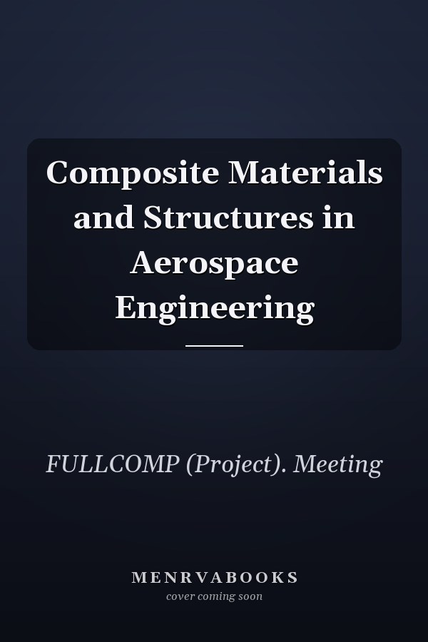 Composite Materials and Structures in Aerospace Engineering