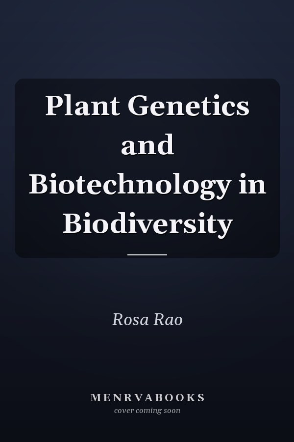 Plant Genetics and Biotechnology in Biodiversity
