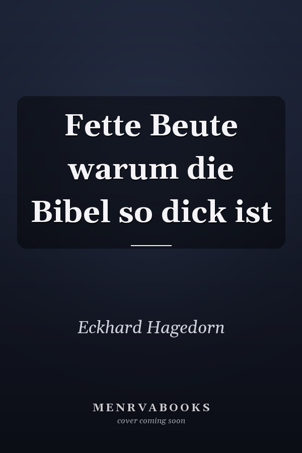 Fette Beute warum die Bibel so dick ist