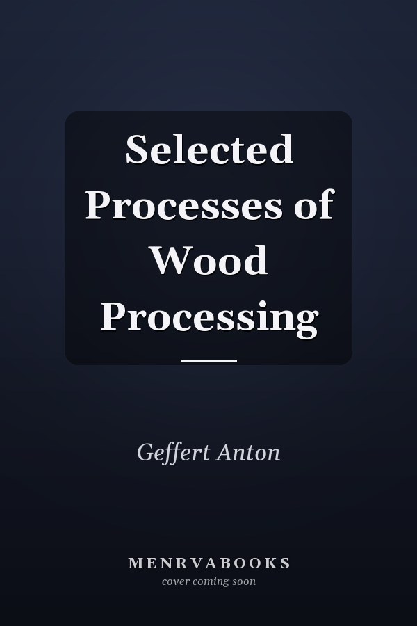 Selected Processes of Wood Processing