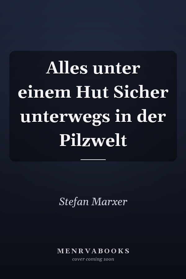 Alles unter einem Hut Sicher unterwegs in der Pilzwelt